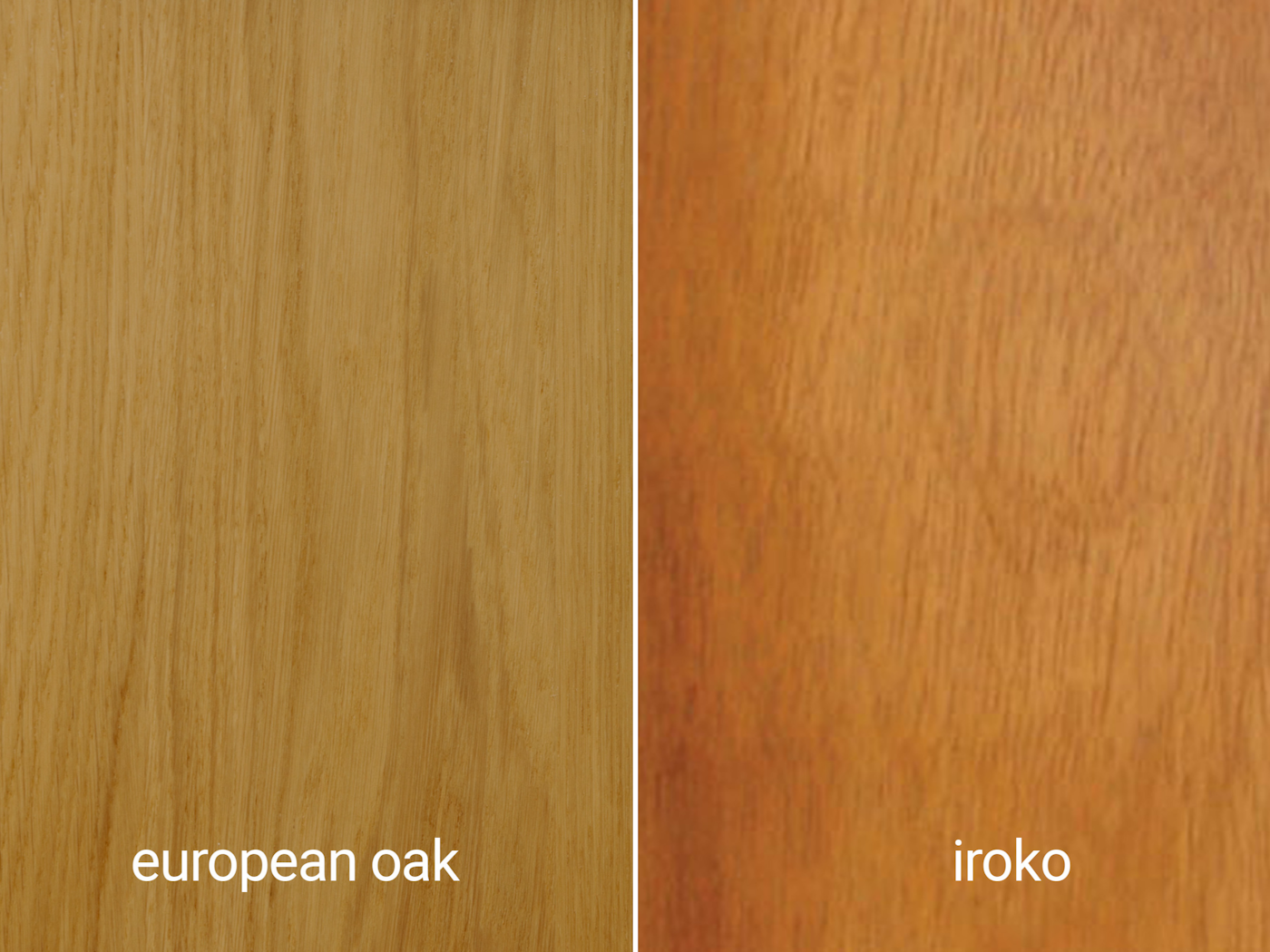 european oak and iroko...